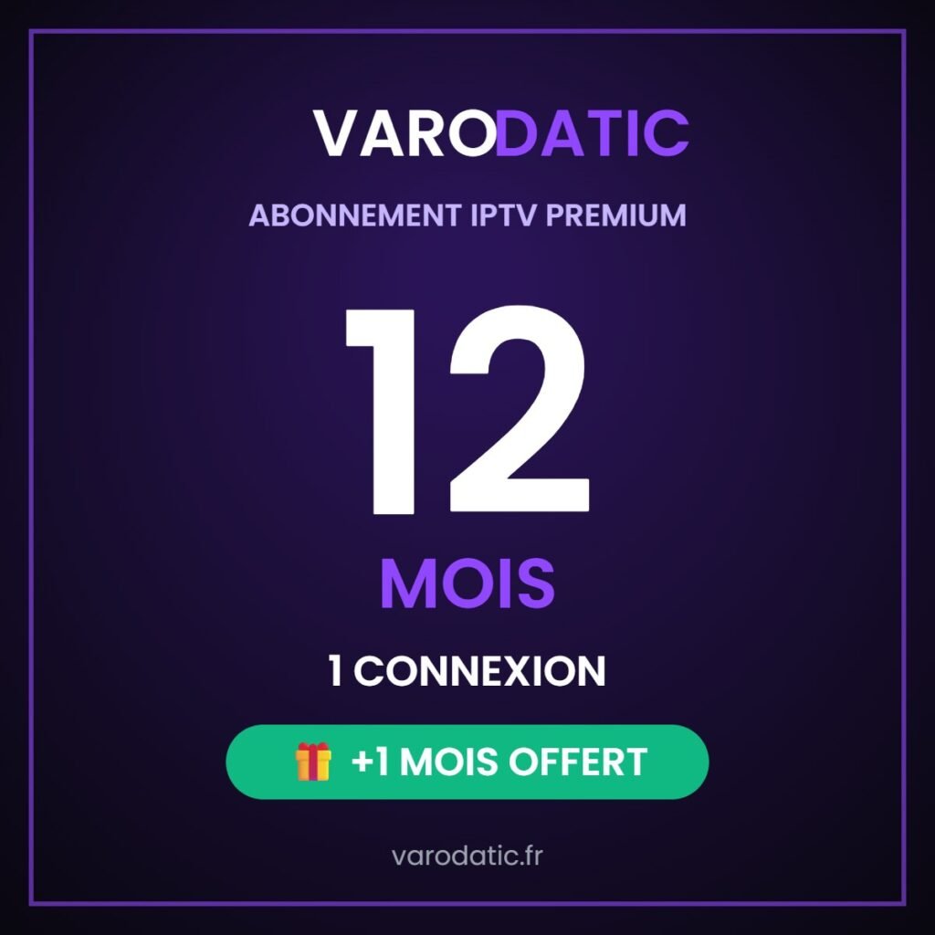 Abonnement Varodatic IPTV 12 mois 1 connexion